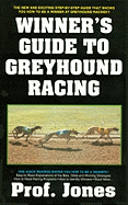 The Winner's Guide to Greyhound Racing