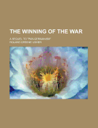 The Winning of the War: A Sequel to Pan-Germanism
