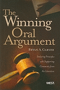 The Winning Oral Argument: Enduring Principles with Supporting Comments from the Literature