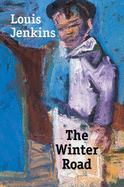 The Winter Road: Prose Poems