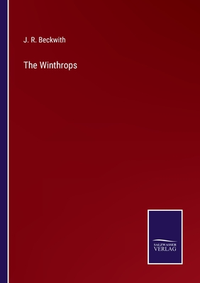 The Winthrops - Beckwith, J R