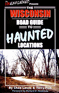 The Wisconsin Road Guide to Haunted Locations
