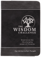 The Wisdom Challenge: Experience the Life-Changing Power of Proverbs