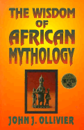 The Wisdom of African Mythology