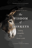 The Wisdom of Donkeys: Finding Tranquility in a Chaotic World