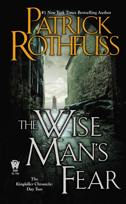 The Wise Man's Fear - Rothfuss, Patrick