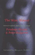 The Wise Wound: Menstruation and Everywoman