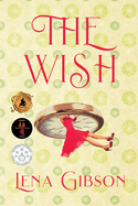 The Wish: A Second Chance Time Slip Romance