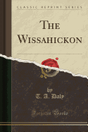 The Wissahickon (Classic Reprint)