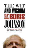 The Wit and Wisdom of Boris Johnson
