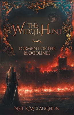The Witch-Hunt - McLaughlin, Neil R, and McLaughlin, Michelle P (Editor)
