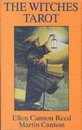 The Witches Tarot - Reed, Ellen Cannon, and Cannon Reed, Ellen