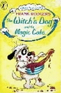 The witch's dog and the magic cake