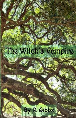 The Witch's Vampire: Descent - Gibbs, R