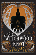 The Witchwood Knot