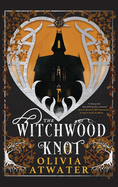 The Witchwood Knot