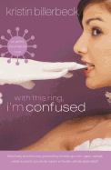 The With This Ring, I'm Confused