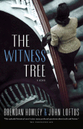 The Witness Tree - Howley, Brendan, and Loftus, John J