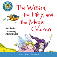 The Wizard, the Fairy, and the Magic Chicken