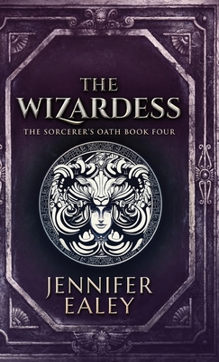 The Wizardess - Ealey, Jennifer