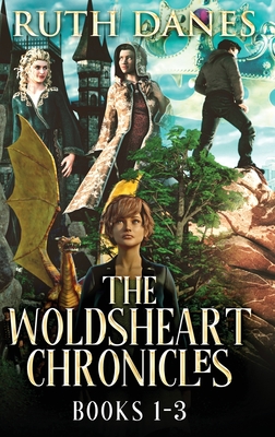 The Woldsheart Chronicles - Books 1-3 - Danes, Ruth