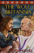 The Wolf of Britannia Part II
