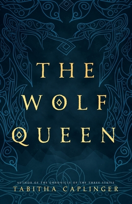 The Wolf Queen - Caplinger, Tabitha