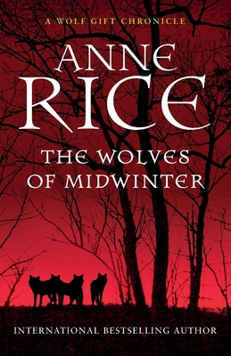 The Wolves of Midwinter - Rice, Anne