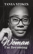 The Woman I'm Becoming