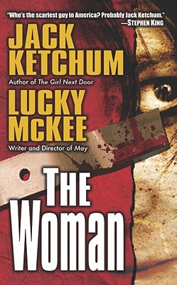 The Woman - Ketchum, Jack, and McKee, Lucky