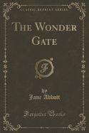 The Wonder Gate (Classic Reprint)