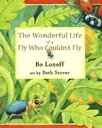 The Wonderful Life of a Fly Who Couldn't Fly