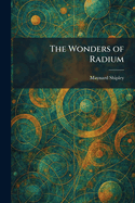 The Wonders of Radium