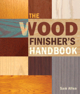 The Wood Finisher's Handbook
