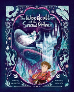 The Woodcutter and The Snow Prince