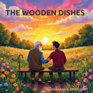 The Wooden Dishes: A story about respect for elders