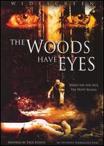 The Woods Have Eyes