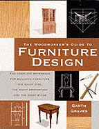 The Woodworker's Guide to Furniture Design