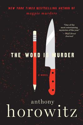 The Word Is Murder - Horowitz, Anthony