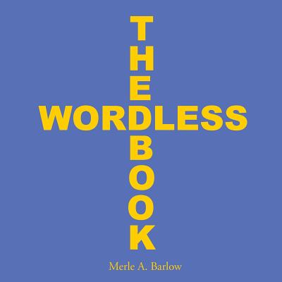 The Wordless Book - Barlow, Merle a