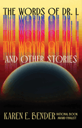 The Words of Dr. L: And Other Stories