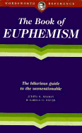 The Wordsworth Book of Euphemism
