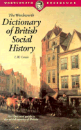 The Wordsworth Dictionary of British Social History