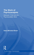 The Work of Psychoanalysis: Sexuality, Time and the Psychoanalytic Mind