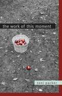The work of this moment