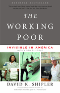 The Working Poor: The Working Poor: Invisible in America