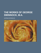 The Works of George Swinnock, M.A
