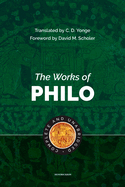 The Works of Philo: Complete and Unabridged