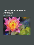 The Works of Samuel Johnson