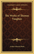 The Works of Thomas Vaughan
